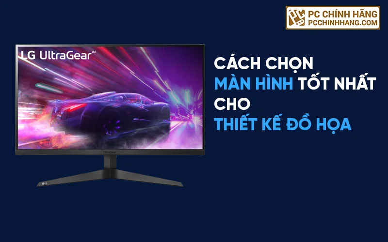 Màn hình tốt nhất cho thiết kế đồ họa